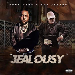 Jealousy (feat. D.M.F J Braud) (Explicit)