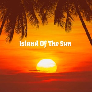 Island of the Sun (Explicit)