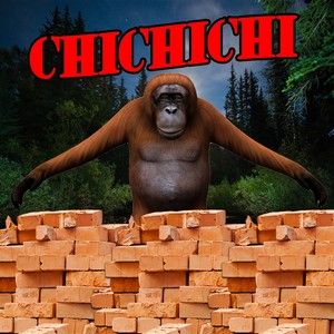 CHICHICHI (Explicit)