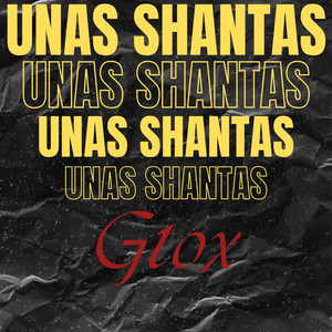 Unas Shantas (Explicit)