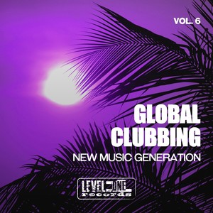 Global Clubbing, Vol. 6 (New Music Generation)