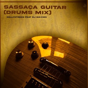Sassaça Guitar (drum mix)