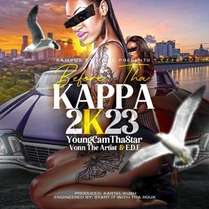 Before Tha Kappa 2K23 (feat. Vonn The Artist & EDF) [Explicit]