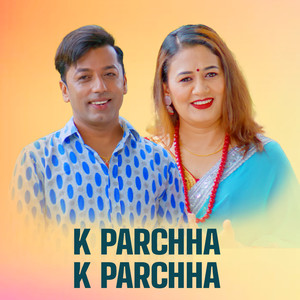 K Parchha K Parchha