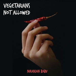 Vegetarians Not Allowed (feat. R V Murugan)