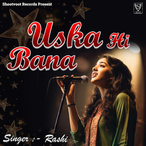 Uska Hi Bana