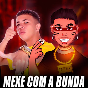 Mexe Com a Bunda(feat. Mc Magrinho)