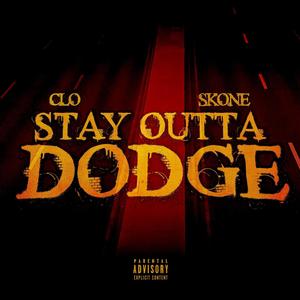 Stay Outta Dodge (feat. Skone) [Explicit]