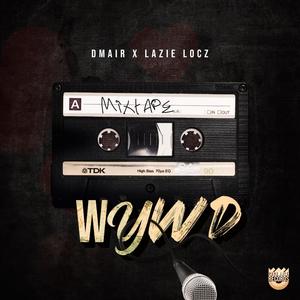 WYWD (feat. Lazie Locz) (Explicit)