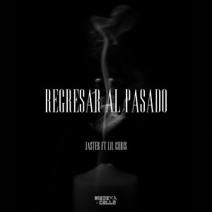 Regresar al Pasado (Explicit)