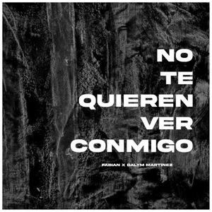 No te quieren ver conmigo (feat. Fabián)