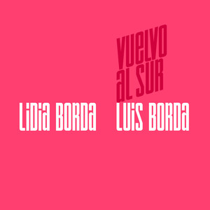 Lidia Borda - Vuelvo al Sur