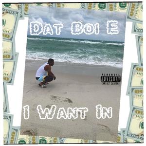 I WANT IN (Explicit)