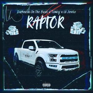 Raptor (feat. Lil Jevito) [Explicit]