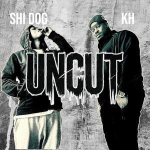 Uncut (feat. K.H.) (Explicit)