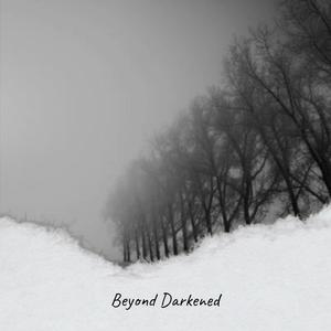 Beyond Darkened