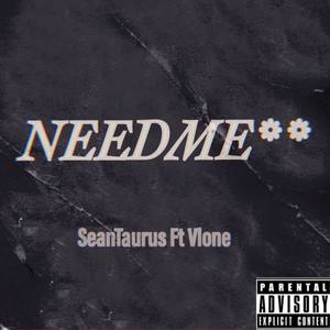 NEEDME**