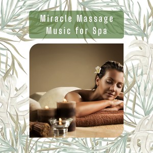 Miracle Massage Music for Spa