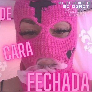 De Cara Fechada (Explicit)