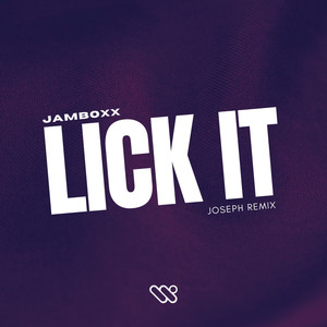 Lick It (Joseph Remix)