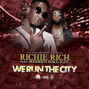 We Run the City (feat. Hood Rich Pablo Juan) [Explicit]