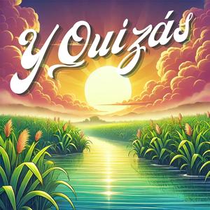 Y quizás (feat. William Borrego)