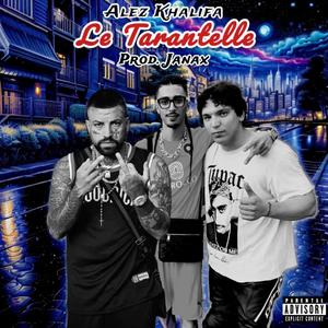 Le Tarantelle (feat. Janax) (Explicit)