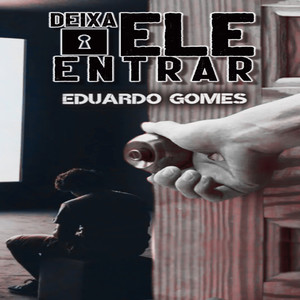 Deixa Ele Entrar