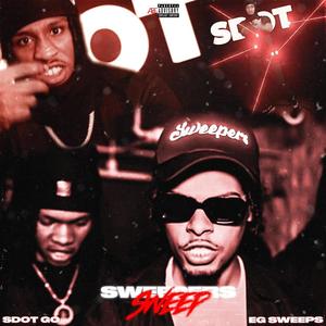 SWEEPERS SWEEP (feat. SDOT GO & EG SWEEP) (Explicit)
