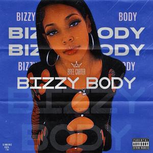 Bizzy Body (Explicit)