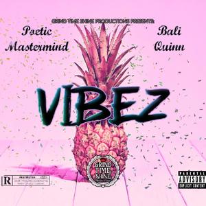 VIBEZ (feat. BALI QUINN) (Explicit)