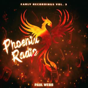 Phoenix Radio (Early Recordings Vol. 3)