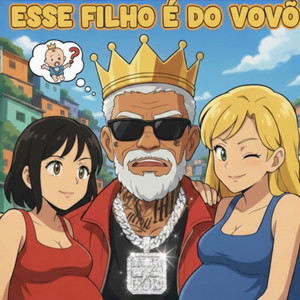 Esse Filho é do Vovô (Explicit)