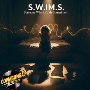 S.W.I.M.S. Someone Who Isn't Me Sometimes (feat. Lady Marie)