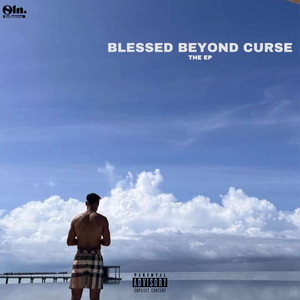 Blessed Beyond Curse (Explicit)