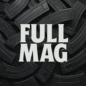 FULL MAG (Explicit)