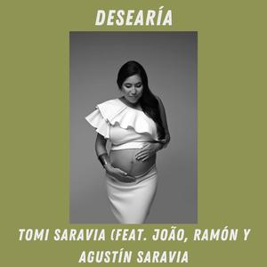 Desearía (feat. João, Ramón y Agustín Saravia)