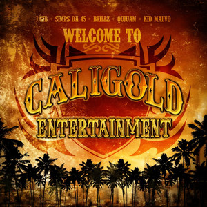 Welcome To Caligold (Explicit)