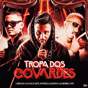 Tropa dos Covardes (Explicit)