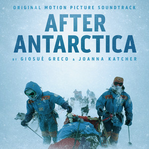 After Antarctica (Original Motion Picture Soundtrack) (南极之后 电影原声带)