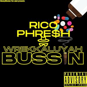 Bussin (feat. Wrekkaluyah) [Explicit]