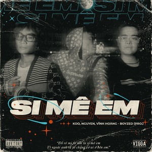 Si Mê Em (Explicit)