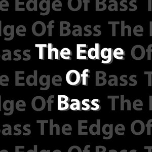 The Edge Of Bass (Original Mix)