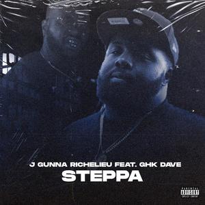 Steppa (feat. Ghk Dave) [Explicit]