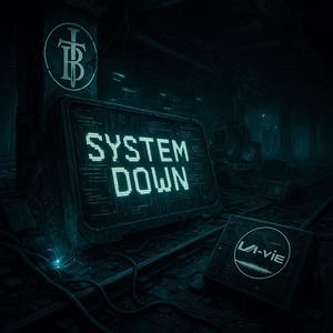System Down (Explicit)