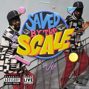 SAVED BY THE SCALE (Explicit)