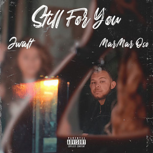 Still For You (Explicit)