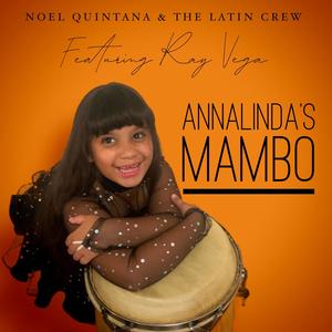 Noel Quintana - AnnaLinda's Mambo (feat. Ray Vega)