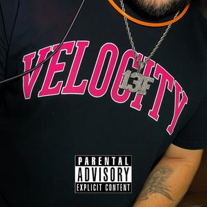 VELOCITY (feat. PapiCaltujo, YazzyBlock, Amouvie & Doubl33) (Explicit)