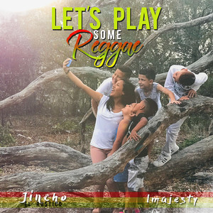 Let's Play Some Reggae (feat. Imajesty)